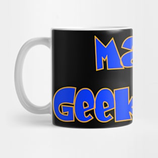 May Geek Out 2 Mug